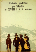 Polskie podróże po Śląsku w XVIII i XIX wieku