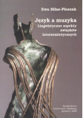 Język a muzyka Lingwistyczne aspekty związków intersemiotycznych