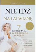 Nie idź na łatwiznę