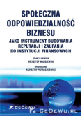 Społeczna odpowiedzialność biznesu jako instrument budowania reputacji i zaufania do instytucji finansowych