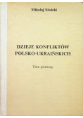 Dzieje konfliktów polsko ukraińskich Tom I