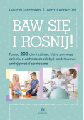 Baw się i rośnij!