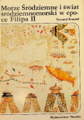 Morze Śródziemne i świat śródziemnomorski w epoce Filipa II