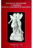 Rzemiosło artystyczne w zbiorach Muzeum Zamoyskich w Kozłówce