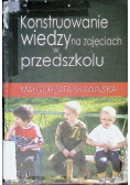 Konstruowanie wiedzy na zajęciach w przedszkolu