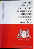 Dzieje oświaty i kultury w wolnym mieście Gdańsku i na Powiślu