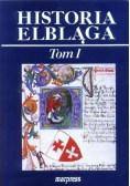 Historia Elbląga Tom I