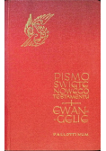 Pismo Święte Nowego Testamentu. Ewangelie