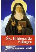 Św Hildegarda z Bingen Objawienia i cuda