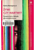 Żywi czy martwi? Porwania ludzi w Meksyku jako narzędzie terroru