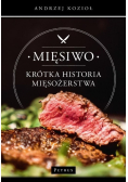 Mięsiwo. Krótka historia mięsożerstwa