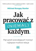 Jak pracować z (niemal) każdym.
