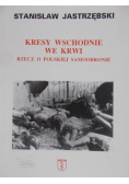 Kresy wschodnie we krwi