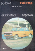 Budowa eksploatacja naprawa FSO 125p