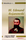 Rekolekcje z Edmund Bojanowski