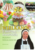 Wielkanoc z siostrą Anastazją