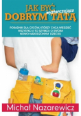 Jak być wystarczająco dobrym tatą
