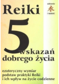 Reiki 5 wskazań dobrego życia