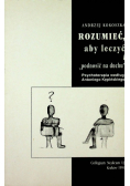 Rozumieć aby leczyć i podnosić na duchu