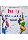 Psalmy dla Ciebie. Zwyciężaj mocą Bożego słowa