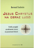 Jezus Chrystus na obraz ludzi