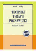 Techniki terapii poznawczej Podręcznik praktyka