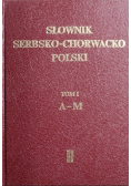 Słownik serbsko chorwacko polski Tom I