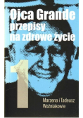 Ojca Grande przepisy na zdrowe życie Tom I