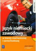 Język niemiecki zawodowy w branży mechanicznej i samochodowej Zeszyt ćwiczeń
