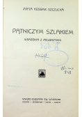Pątniczym szlakiem 1933r.