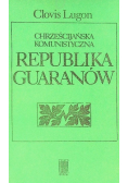 Chrześcijańska komunistyczna republika Guaranów
