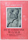 Życie codzienne w Galii w okresie pokoju rzymskiego