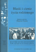 Blaski i cienie życia rodzinnego