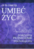 Co to znaczy umieć żyć