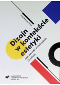 Dizajn w kontekście estetyki. Jego początki, przeobrażenia i konotacje