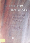Stereotypy i uprzedzenia. Uwarunkowania psychologiczne i kulturowe