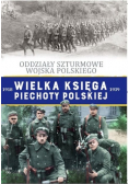 Wielka Księga Piechoty Polskiej Tom 66 Oddziały Szturmowe Wojska Polskiego