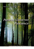 Przyroda i leśnictwo Podkarpacia