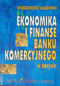 Ekonomia i finanse banku komercyjnego w zarysie
