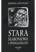 Stara Słaboniowa i spiekładuchy
