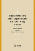 Pielęgniarstwo anestezjologiczne i intensywnej opieki