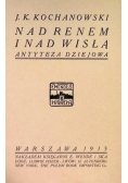 Nad renem i nad Wisłą Antyteza dziejowa 1913 r.