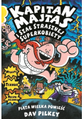 Kapitan Majtas i szał Strasznej Superkobiety