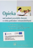 Opieka nad osobami przewlekle chorymi, w wieku podeszłym i niesamodzielnym