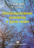 Zanieczyszczenie powietrza a życie roślin
