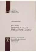 Bioetyka personalistyczna wobec zwłok ludzkich