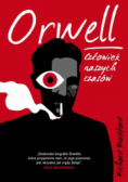 Orwell Człowiek naszych czasów