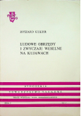 Ludowe obrzędy i zwyczaje weselne na Kujawach