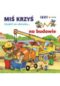 Miś Krzyś na budowie