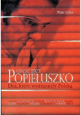 Ksiądz Jerzy Popiełuszko Dni które wstrząsnęły Polską